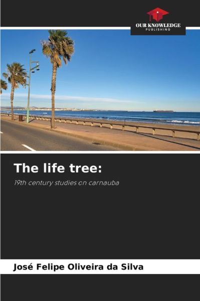 Cover for José Felipe Oliveira Da Silva · The life tree (Paperback Book) (2020)