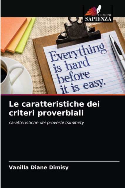 Cover for Vanilla Diane Dimisy · Le caratteristiche dei criteri proverbiali (Paperback Book) (2021)
