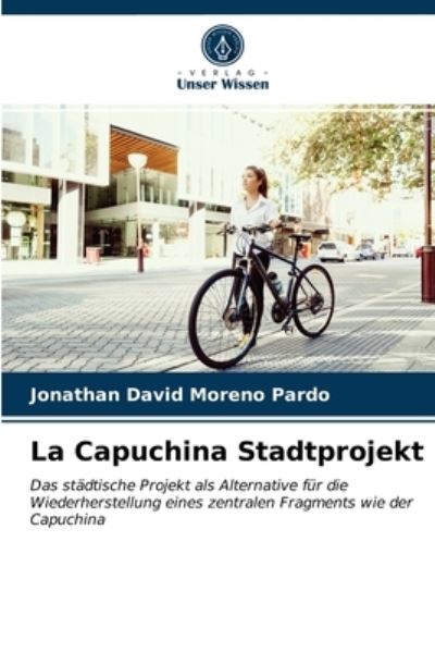 Cover for Jonathan David Moreno Pardo · La Capuchina Stadtprojekt (Paperback Book) (2021)