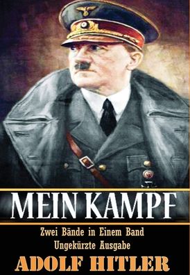 Cover for Adolf Hitler · Mein Kampf: &quot;Zwei Bande in Einem Band Ungekurzte Ausgabe&quot; (Hardcover Book) (1925)