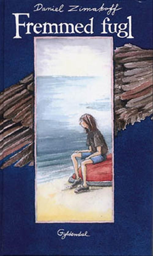 Cover for Daniel Zimakoff · Fremmed Fugl (Bound Book) [1th edição] (2002)