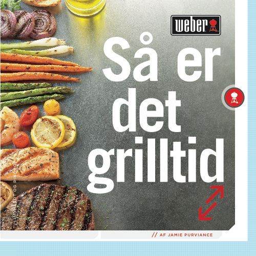 Så er det grilltid - Weber - Jamie Purviance - Books - Lindhardt og Ringhof - 9788711408414 - March 15, 2012