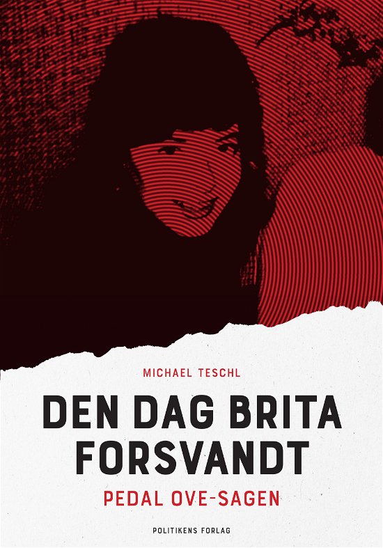 Cover for Michael Teschl · Den dag Brita forsvandt (Sewn Spine Book) [1st edition] (2019)