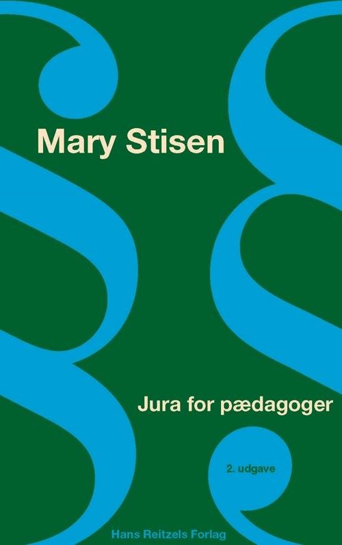 Cover for Mary Stisen · Jura for pædagoger (Taschenbuch) [2. Ausgabe] (2016)
