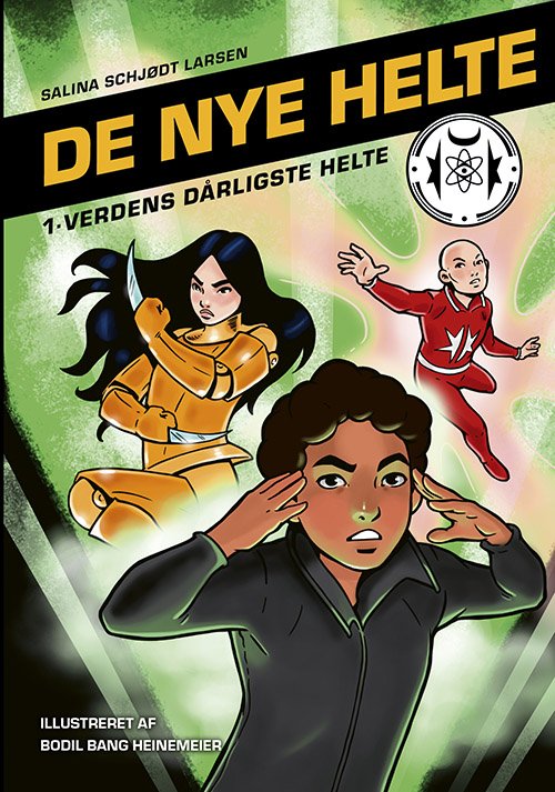Cover for Salina Schjødt Larsen · De nye helte: De nye helte 1: Verdens dårligste helte (Bound Book) [1er édition] (2022)