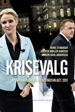 Cover for Rune Stubager, Kasper Møller Hansen &amp; Jørgen Goul Andersen · Studier i dansk politik: Krisevalg (Hæftet bog) [1. udgave] (2013)