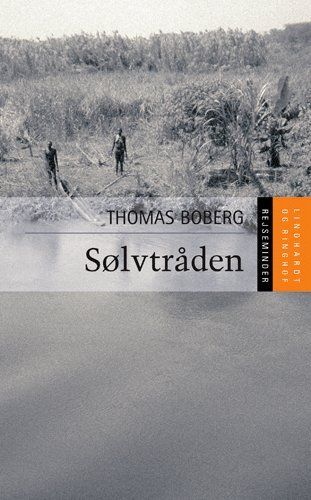 Cover for Thomas Boberg · Sølvtråden (Gebundenes Buch) [3. Ausgabe] (2005)