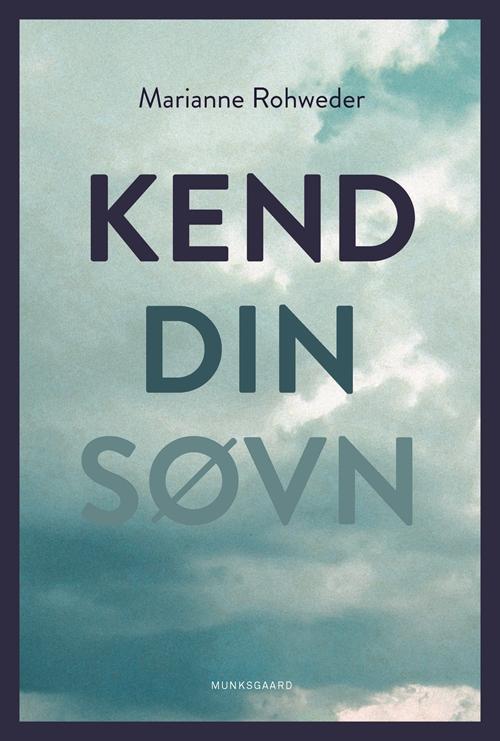 Marianne Schjøtt Rohweder · Kend din søvn (Poketbok) [1:a utgåva] (2016)