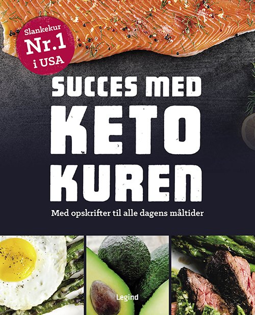 Succes med Keto-kuren - Amy Ramos m.fl. - Livres - Legind A/S - 9788771556414 - 29 décembre 2018
