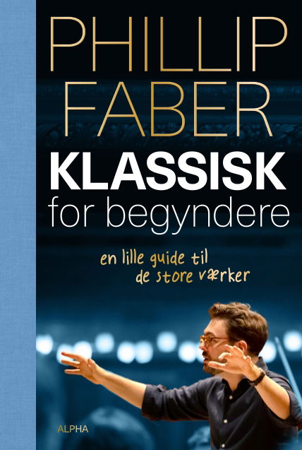 Cover for Phillip Faber · Klassisk for nybegyndere (Hardcover Book) [1st edition] (2025)
