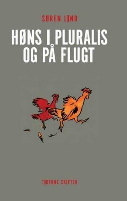 Cover for Søren Lind · Høns i pluralis og på flugt (Sewn Spine Book) [1st edition] (2007)