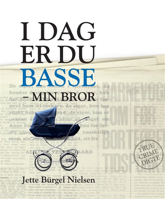 Cover for Jette Bürgel Nielsen · I dag er du Basse – min bror (Hardcover Book) [1. wydanie] (2020)