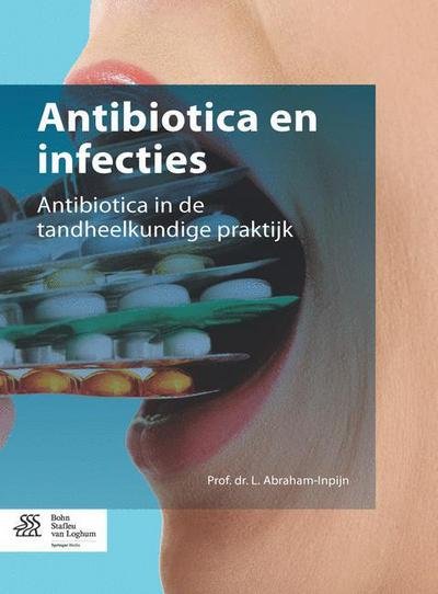 Cover for L. Abraham-Inpijn · Antibiotica en infecties: Antibiotica in de tandheelkundige praktijk (Paperback Book) (2015)
