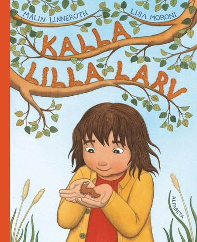Cover for Malin Linneroth · Kalla lilla larv (Indbundet Bog) (2021)