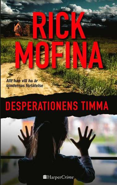 Cover for Rick Mofina · HarperCrime: Desperationens timma (Buch) (2020)