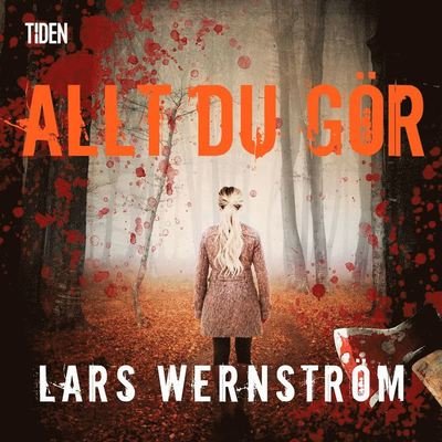 Cover for Lars Wernström · Privatutredare Erik Sandell: Allt du gör (Audiobook (MP3)) (2020)