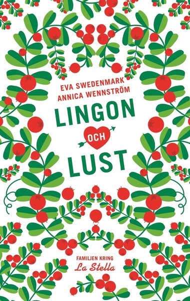 Cover for Annica Wennström · Familjen kring La Stella: Lingon och lust (Bound Book) (2009)