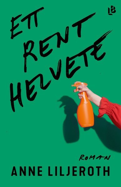 Cover for Anne Liljeroth · Ett rent helvete (Paperback Bog) (2021)