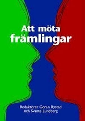 Att möta främlingar - Göran Rystad - Bücher - Arkiv förlag/A-Z förlag - 9789179241414 - 1. Dezember 2000