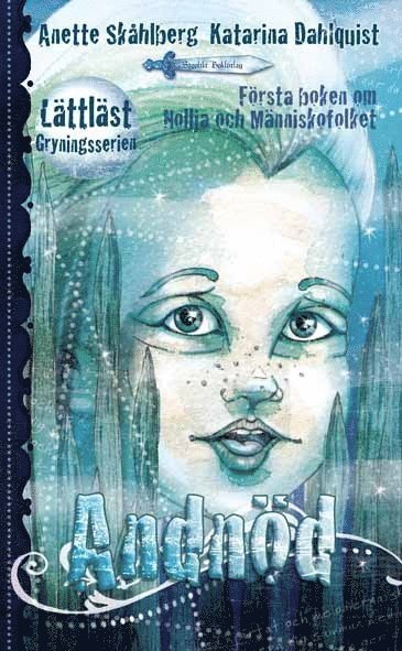 Cover for Anette Skåhlberg · Nollja och Människofolket: Andnöd : första boken om Nollja och Människofolket (Buch) (2013)