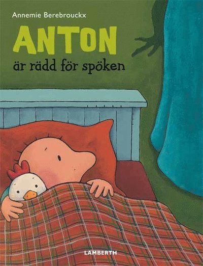 Cover for Annemie Berebrouckx · Anton är rädd för spöken (Innbunden bok) (2015)