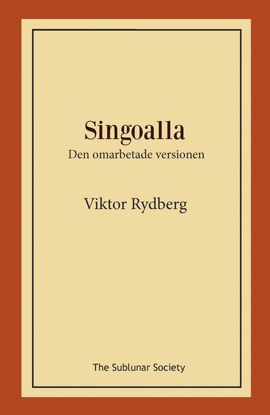 Cover for Viktor Rydberg · Singoalla : den omarbetade versionen (Book) (2018)