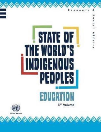 Cover for United Nations: Department of Economic and Social Affairs · State Of The World's Indigenous Peoples: Education (Paperback Book) [3rd edition] (2018)