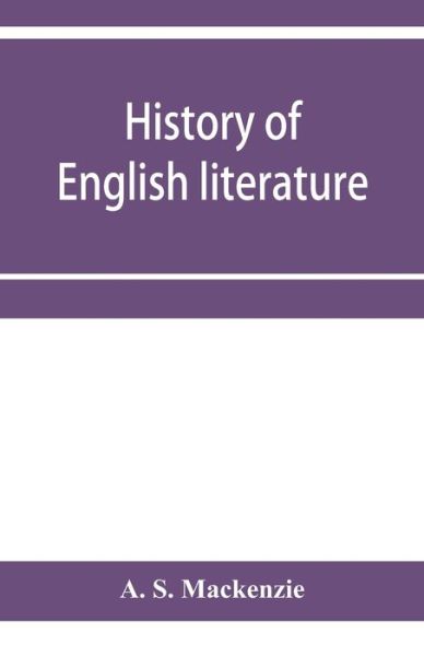 Cover for A S MacKenzie · History of English literature (Paperback Book) (2020)