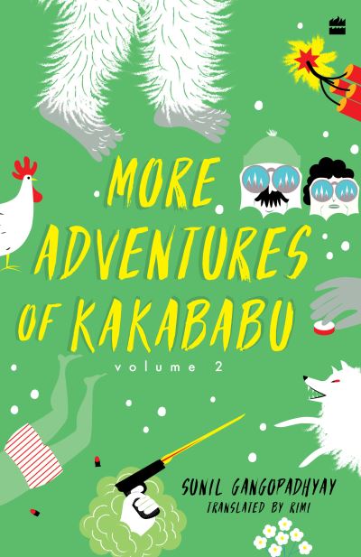 More Adventures Of Kakababu - Sunil Gangopadhyay - Książki - HarperCollins India - 9789354228414 - 20 grudnia 2021