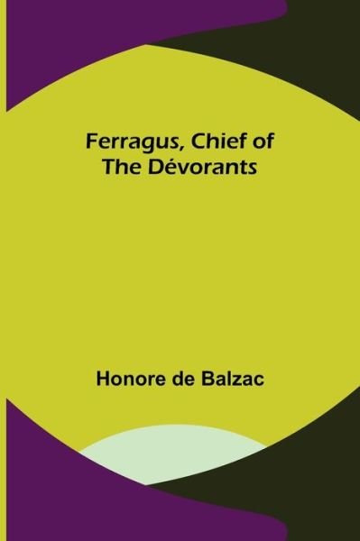 Cover for Honore De Balzac · Ferragus, Chief of the Dvorants (Pocketbok) (2022)