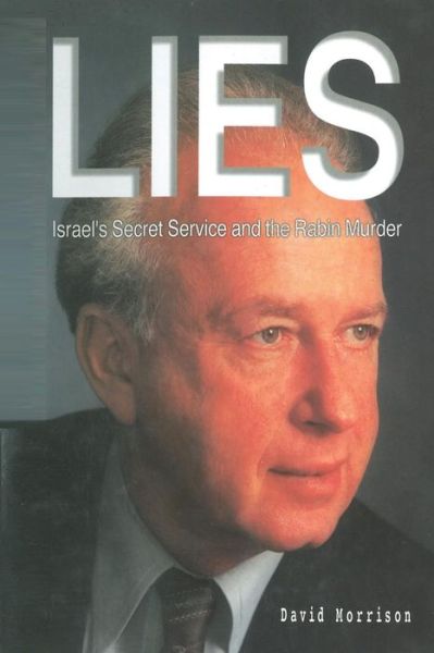 Cover for David Morrison · Lies, Israel's Secret Service and the Rabin Murder (Hardcover Book) (2000)