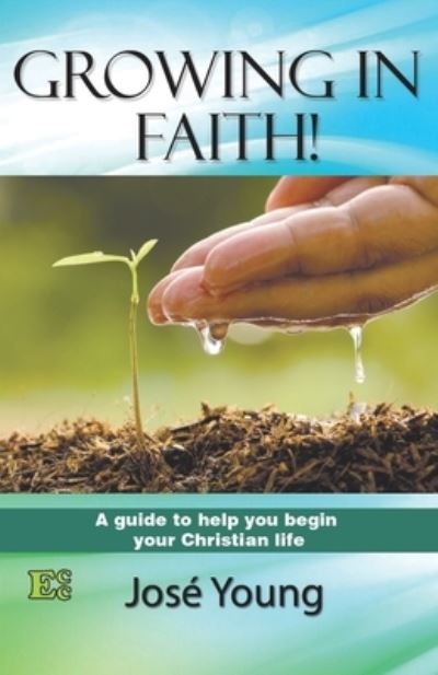 Cover for Jose Young · Growing in Faith! (Paperback Book) (2020)