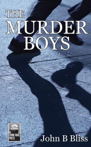 Cover for John B Bliss · The Murder Boys (Paperback Book) (2015)
