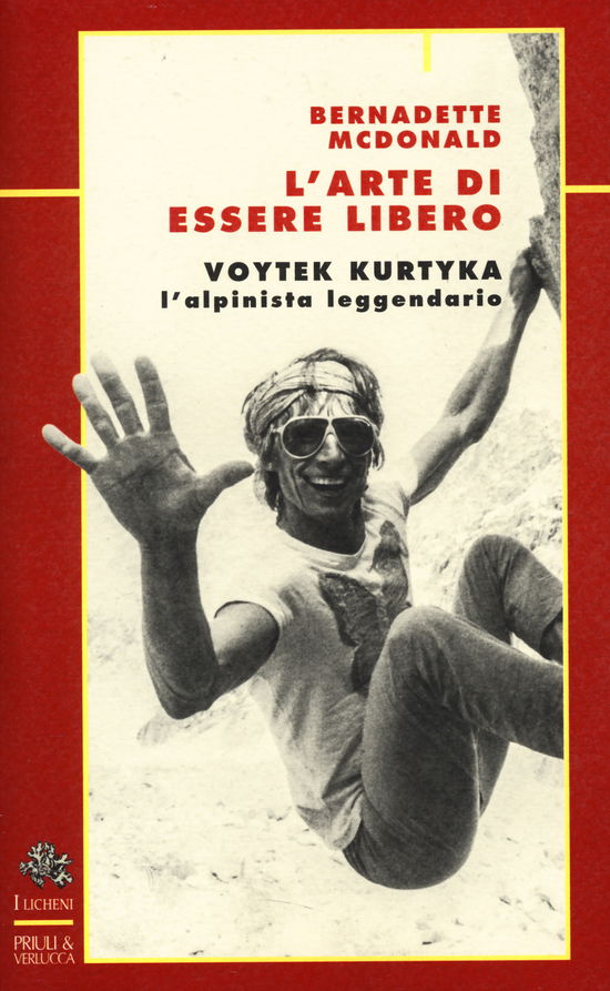 Cover for Bernadette McDonald · L' Arte Di Essere Libero. Voytek Kurtika (Book)