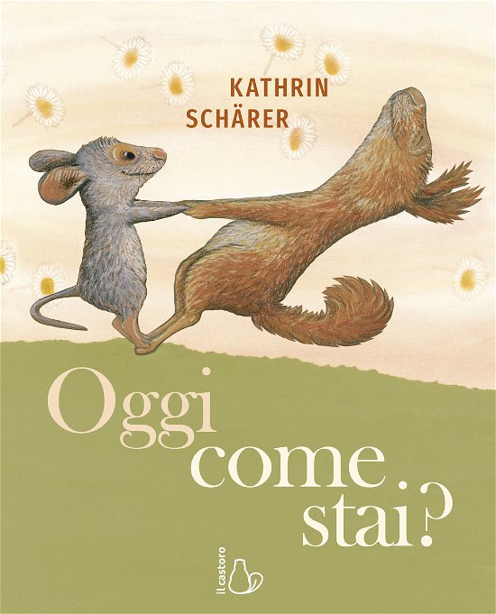 Cover for Kathrin Schärer · Oggi Come Stai? Ediz. A Colori (Buch)
