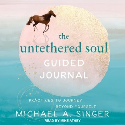 Cover for Michael A Singer · The Untethered Soul Guided Journal (CD) (2021)