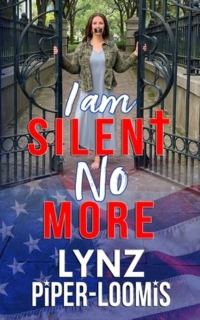 Cover for Lynz Piper-Loomis · I Am Silent No More (Paperback Book) (2022)