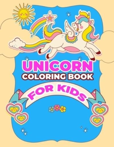 Cover for Mfh Press House · Unicorn Coloring Book for Kids: Cute and Fun Coloring Pages of Unicorn for Kids (Pocketbok) (2021)