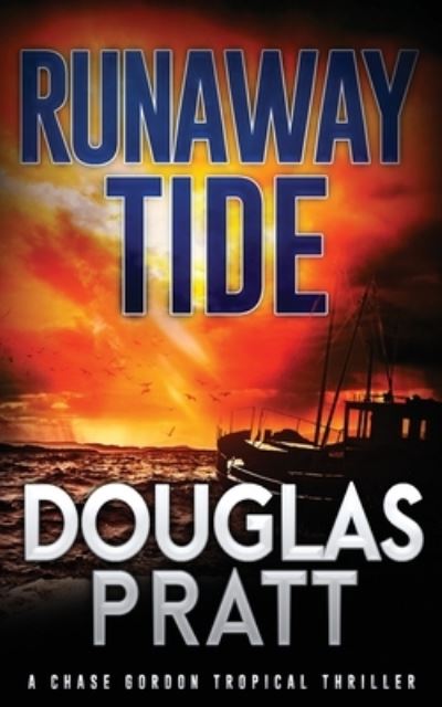 Cover for Douglas Pratt · Runaway Tide: A Chase Gordon Tropical Thriller (Paperback Book) (2021)