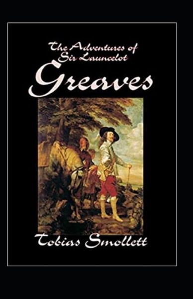 Cover for Tobias Smollett · The Life and Adventures of Sir Launcelot Greaves Annotated (Pocketbok) (2021)