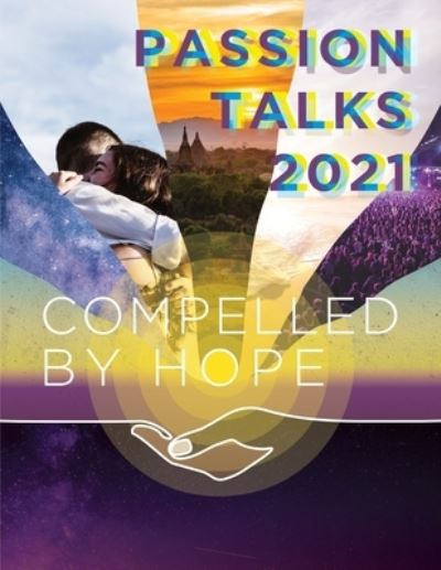 Cover for Passion Talks · Passion Talks 2021 Conference Proceedings: Compelled by Hope (Paperback Book) [Color edition] (2021)