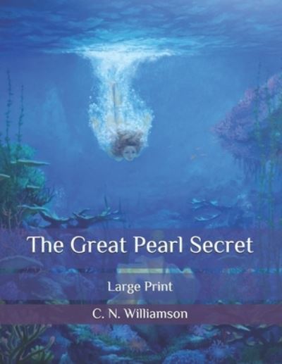 Cover for A M Williamson · The Great Pearl Secret: Large Print (Paperback Book) (2020)