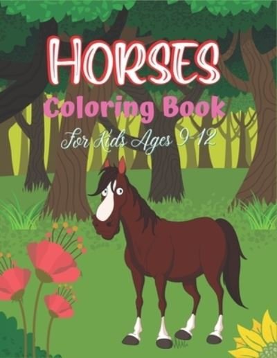Cover for Srmndm Publications · Horses Coloring Book For Kids Ages 9-12 (Paperback Bog) (2020)