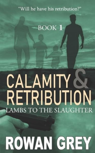 Cover for Rowan Grey · Calamity and Retribution - Calamity and Retribution (Pocketbok) (2020)