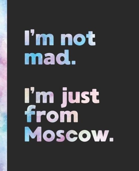 Cover for Offensive Journals · I'm not mad. I'm just from Moscow. (Paperback Book) (2020)