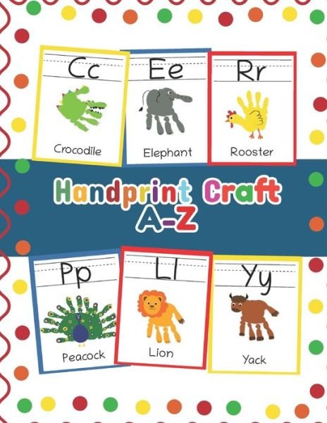 Cover for Teaching Little Hands Press · Handprint Craft A-Z (Paperback Book) (2020)