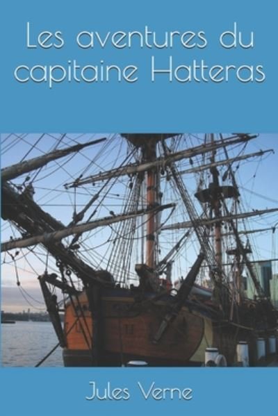 Cover for Jules Verne · Les aventures du capitaine Hatteras (Paperback Bog) (2020)