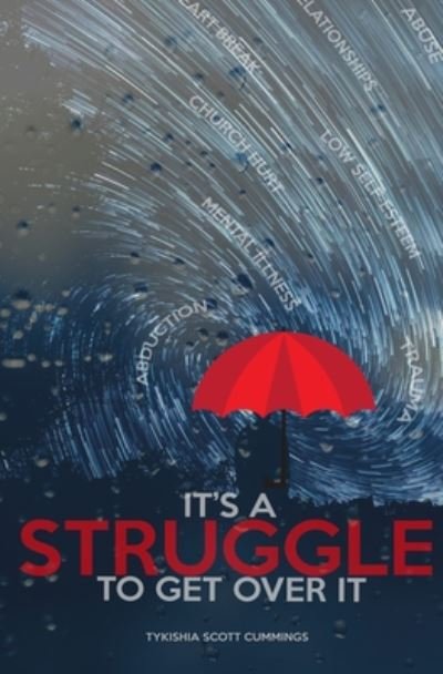 Cover for Tykishia Scott Cummings · It's a Struggle To Get Over It (Paperback Bog) (2020)