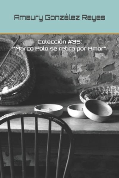 Cover for Amaury González Reyes · Coleccion #35 (Taschenbuch) (2020)