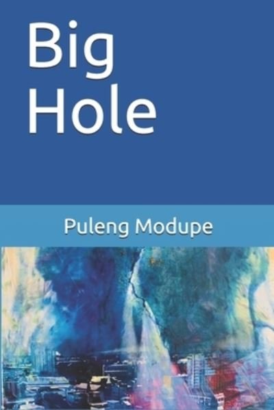 Cover for Puleng Modupe · Big hole (Paperback Book) (2020)